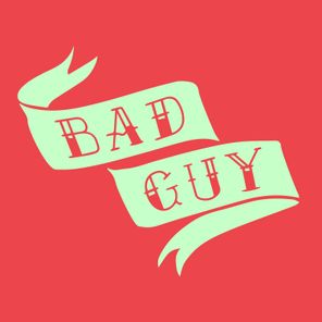 Bad Guy