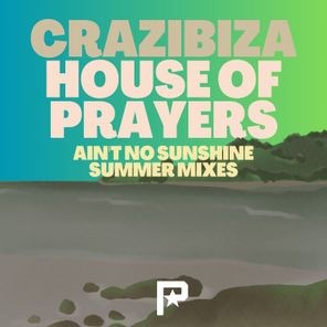 Crazibiza Ain't No Sunshine Summer Mixes