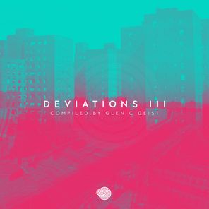 Deviations III (Compiled by Glen C Geist)