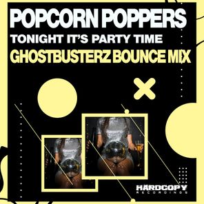 Tonight It's Party Time (Ghostbusterz Bounce Mix)