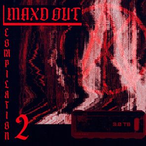 Maxd Out Compilation II