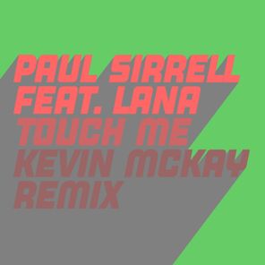 Touch Me (Kevin McKay Remix)