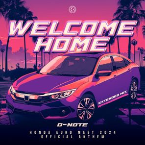 Welcome Home (Honda Euro Meet 2024 Official Anthem)