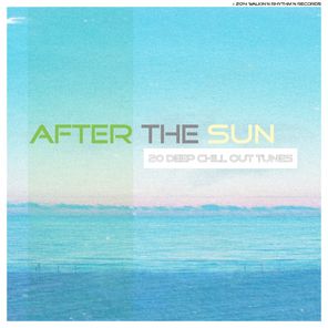 After the Sun (19 Deep Chill Out Tunes)