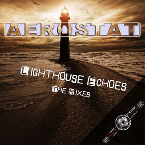 Lighthouse Echoes - The Mixes