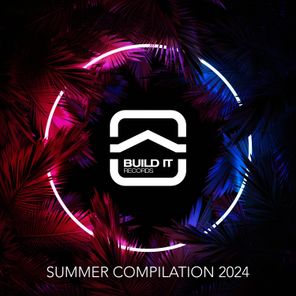 Build It Records Summer Compilation 2024