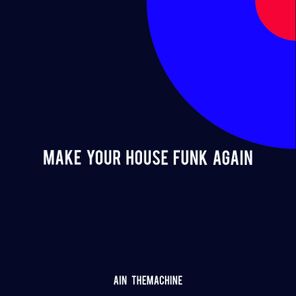 Make Your House Funk Again