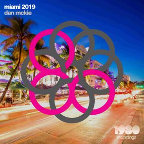 Miami 2019 (Mixed & Compiled by Dan McKie)