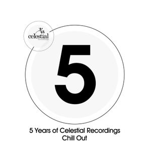 5 Years of Celestial Recordings Chill Out