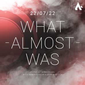 What Almost Was (A-Cray Remix)