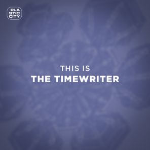 This Is The Timewriter