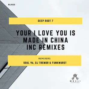 Your I Love You Is Made In China Inc Remixes