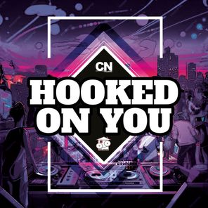 Hooked On You