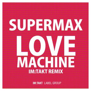 Love Machine (im:Takt Remixes)