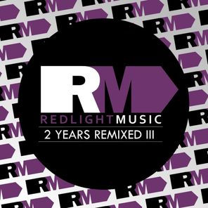 Redlight Music 2 Years Remixed III