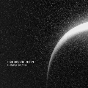 Ego Dissolution (Trinist Remix)