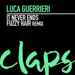 It Never Ends (Fuzzy Hair Remix)