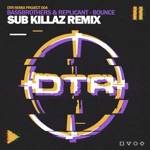 Bounce (Sub Killaz Remix)