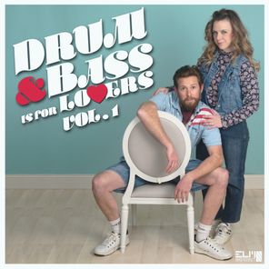Drum and Bass Is For Lovers Vol. 1