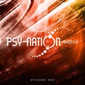 Psy-Nation Radio - Episode 005