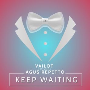 Keep Waiting