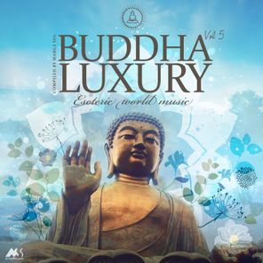 Buddha Luxury, Vol. 5: Esoteric World Music (Compiled by Marga Sol)