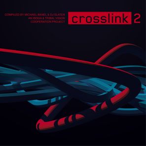 Crosslink 2 (Compiled by Michael Banel & DJ Slater)