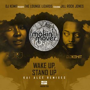 DJ Kemit Presents: Wake Up Stand Up (Kai Alcé Remixes)