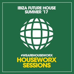 Ibiza Future House (Summer '17)