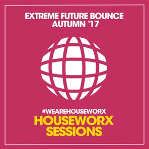 Extreme Future Bounce (Autumn '17)