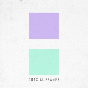 Coaxial Frames