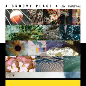 A Groovy Place 4 (Compiled by Michael Banel)