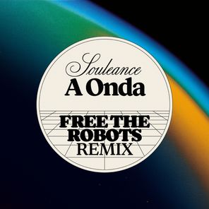 A Onda (Free The Robots Remix)