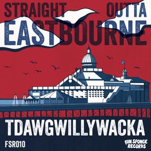 Straight Outta Eastbourne EP