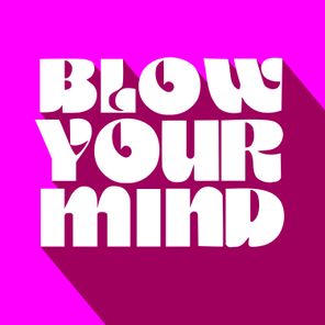 Blow Your Mind