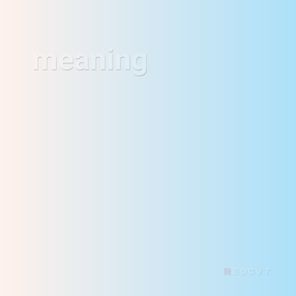 Meaning