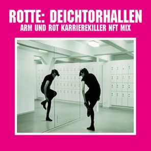 Deichtorhallen (Arm und Rot Karrierekiller NFT Mix)