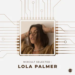 MixCult Selected: Lola Palmer