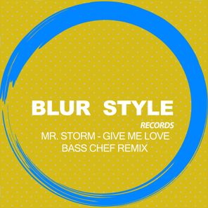 Give Me Love (Bass Chef Remix)