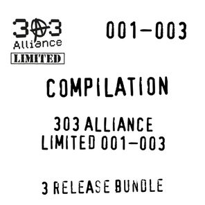 COMPILATION - 303 ALLIANCE LTD 001-003