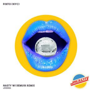 Nasty (Demuir Remixes)