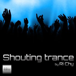 Shouting Trance