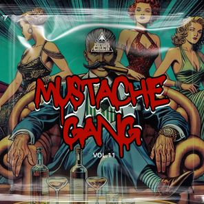 Mustache Gang, Vol. 11