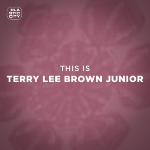 This is Terry Lee Brown Junior
