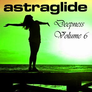 Astraglide Deepness, Vol. 6