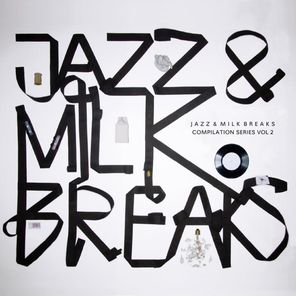 Jazz & Milk Breaks Vol. 2