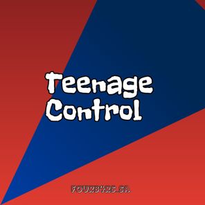 Teenage Control