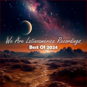 The Best Releases 2024 of We Are Latinoamérica (By Sounemot)