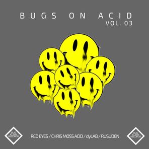 Bugs On Acid Vol.3