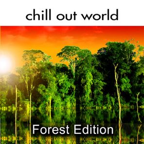 Chil Out World / Forest Edition